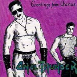 Anal Thunder : Greetings from Uranus Anal Thunder : Greetings from Uranus